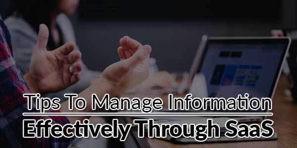 Tips-To-Manage-Information-Effectively-Through-SaaS
