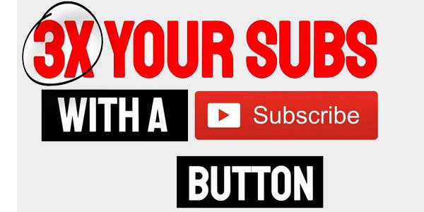 3X-Your-Subscribers-With-A-YouTube-Subscribe-Button