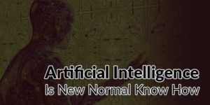 Artificial-Intelligence-Is-New-Normal-Know-How