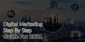 Digital-Marketing-Step-By-Step-Guide-For-2021