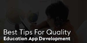 Best-Tips-For-Quality-Education-App-Development
