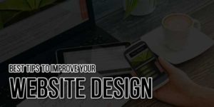 Best-Tips-To-Improve-Your-Website-Design