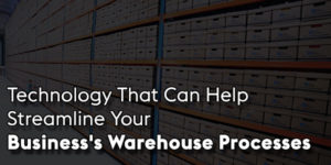 Technology-That-Can-Help-Streamline-Your-Business's-Warehouse-Processes