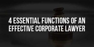 4-Essential-Functions-Of-An-Effective-Corporate-Lawyer