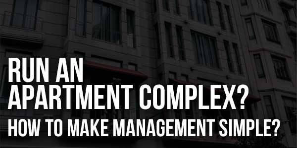 Run-An-Apartment-Complex-How-To-Make-Management-Simple