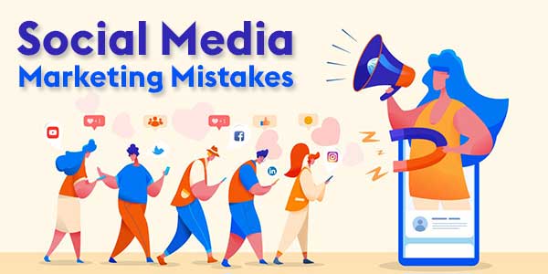 Social-Media-Marketing-Mistakes