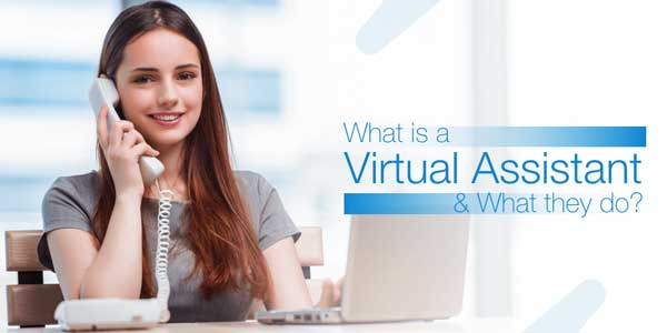 What-Is-Virtual-Assistant-And-What-They-Do