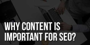 Why-Content-Is-Important-For-SEO