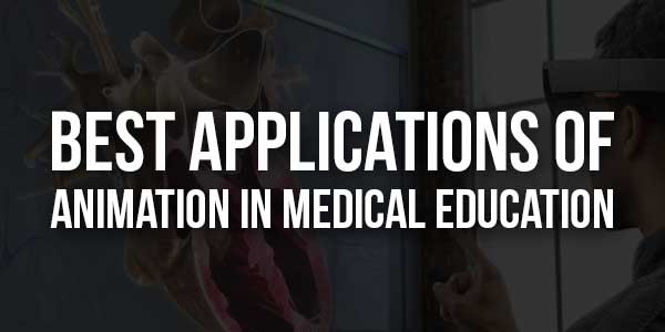 Best-Applications-Of-Animation-In-Medical-Education