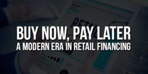 Buy-Now-Pay-Later-A-Modern-Era-In-Retail-Financing