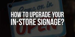 How-To-Upgrade-Your-In-Store-Signage