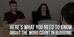 Heres-What-You-Need-To-Know-About-The-Word-Count-In-Blogging