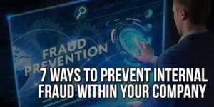 7-Ways-To-Prevent-Internal-Fraud-Within-Your-Company