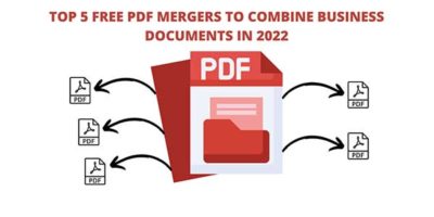 Top 5 Free PDF Mergers To Combine Business Documents In 2022 400x200 