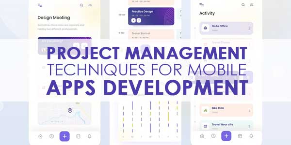 Project-Management-Techniques-For-Mobile-Apps‍-Development