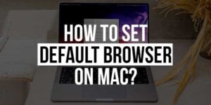 How-To-Set-Default-Browser-On-Mac