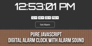 Pure-JavaScript-Digital-Alarm-Clock-With-Alarm-Sound