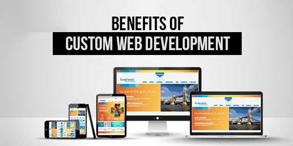 Benefits-Of-Custom-Web-Development