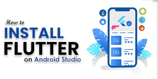 How-To-Install-Flutter-On-Android-Studio