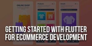 Getting-Started-With-Flutter-For-Ecommerce-Development