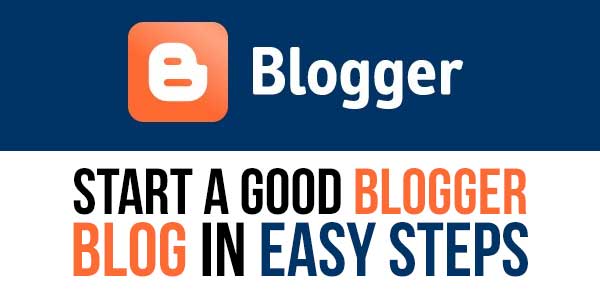 Start-A-Good-Blogger-Blog-In-Easy-Steps