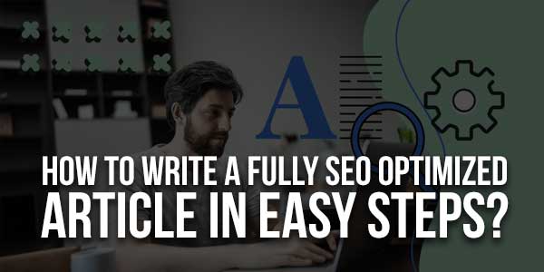 How-To-Write-A-Fully-SEO-Optimized-Article-In-Easy-Steps