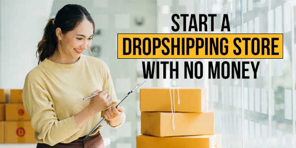 Start-A-Dropshipping-Store-With-No-Money