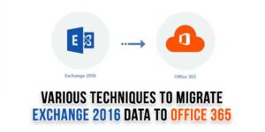 Various-Techniques-To-Migrate-Exchange-2016-Data-To-Office-365