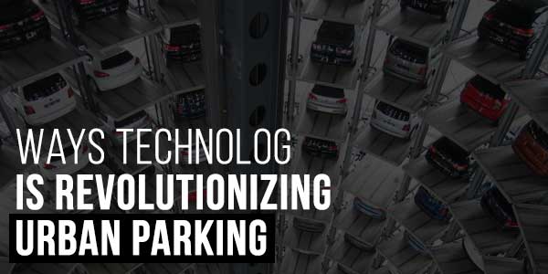Ways-Technology-Is-Revolutionizing-Urban-Parking