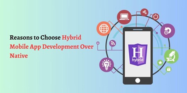 Reasons-To-Choose-Hybrid-Mobile-App-Development-Over-Native
