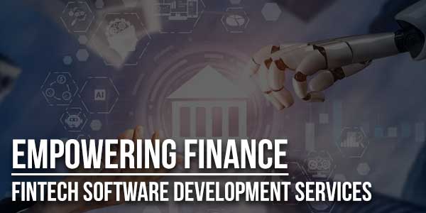 Empowering-Finance-Fintech-Software-Development-Services