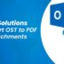 Instant-Solutions-To-Convert-OST-To-PDF-With-Attachments