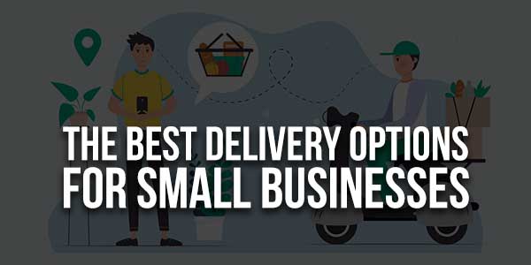 The-Best-Delivery-Options-For-Small-Businesses