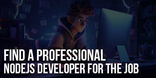 Find-A-Professional-NodeJS-Developer-For-The-Job