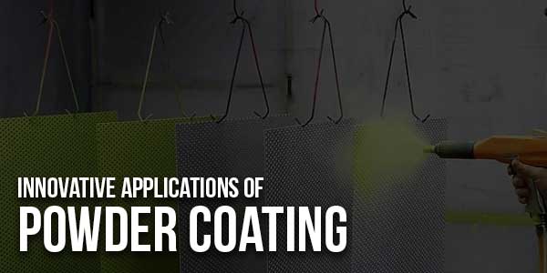 Innovative-Applications-Of-Powder-Coating