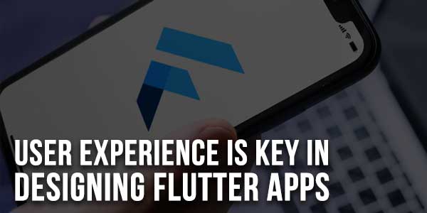 User-Experience-is-Key-in-Designing-Flutter-Apps