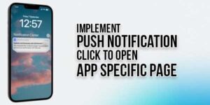 Implement-Push-Notification-Click-To-Open-App-Specific-Page