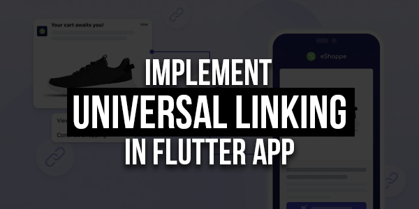 Implement-Universal-Linking-In-Flutter-App