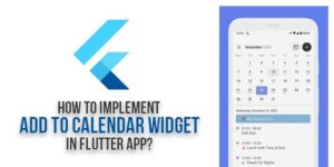 How-To-Implement-Add-To-Calendar-Widget-In-Flutter-App