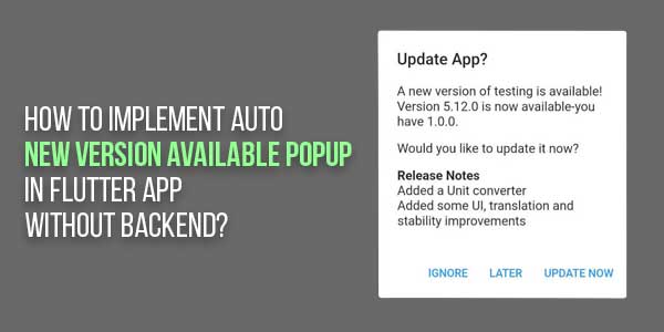 How-To-Implement-Auto-New-Version-Available-Popup-In-Flutter-App-Without-Backend-Android