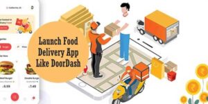 Launch-Food-Delivery-App-Like-DoorDash