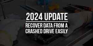 Recover-Data-From-A-Crashed-Drive-Easily-2024-Update