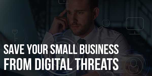 Save-Your-Small-Business-From-Digital-Threats