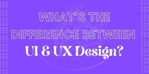 Whats-The-Difference-Between-UI-&-UX-Design