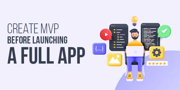 Create-MVP-Before-Launching-A-Full-App