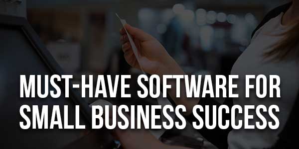 Must-Have-Software-For-Small-Business-Success