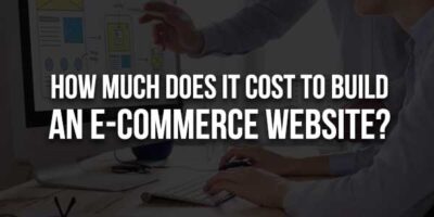 How-Much-Does-It-Cost-To-Build-An-E-Commerce-Website