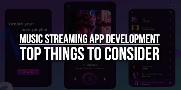 Music-Streaming-App-Development-Top-Things-to-Consider