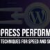 WordPress-Performance--Advanced-Techniques-For-Speed-And-Scalability