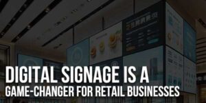 Digital-Signage-Is-A-Game-Changer-For-Retail-Businesses